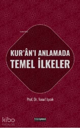 Kur'an'ı Anlamada Temel İlkeler - 1