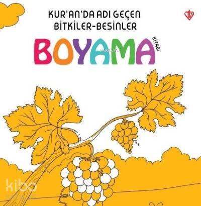 Kur'an'da Adı Geçen Bitkiler Besinler Boyama Kitabı - 1
