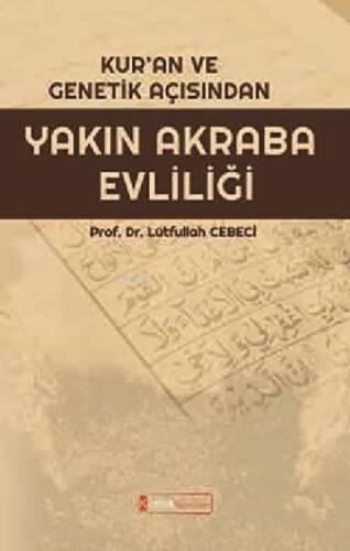 Kur'an ve Genetik Açısından Yakın Akraba Evliliği - 1