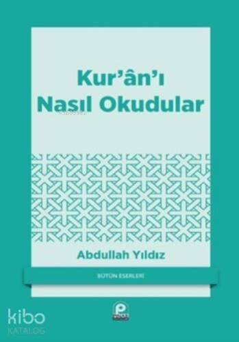 Kur'ân'ı Nasıl Okudular? - 1