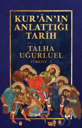 Kur'ân'ın Anlattığı Tarih;Türkiye - 1 - 1