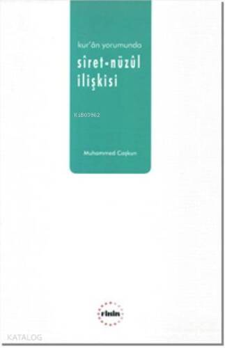 Kur'an Yorumunda Siret - Nüzul İlişkisi - 1