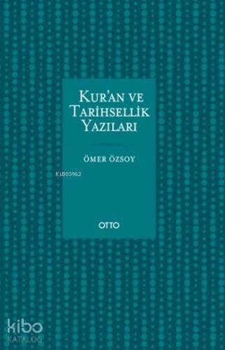 Kur'an ve Tarihsellik Yazıları - 1