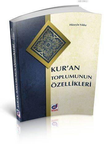 Kur'an Toplumunun Özellikleri - 1