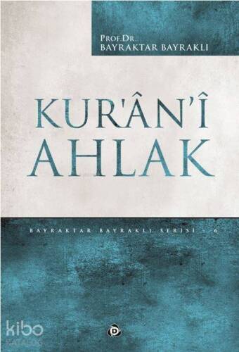 Kur'ân'î Ahlak - 1