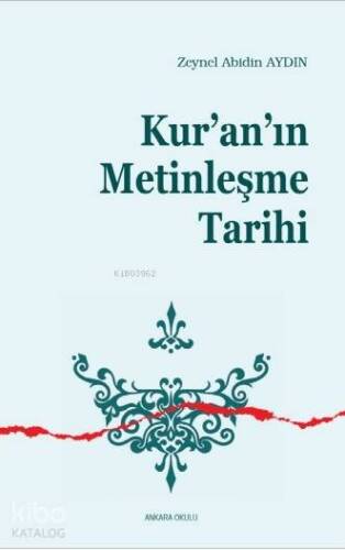 Kur'an'ın Metinleşme Tarihi - 1
