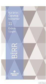Kur'an'ın Öğrettiği Kavramlar 11 - Birr - 1