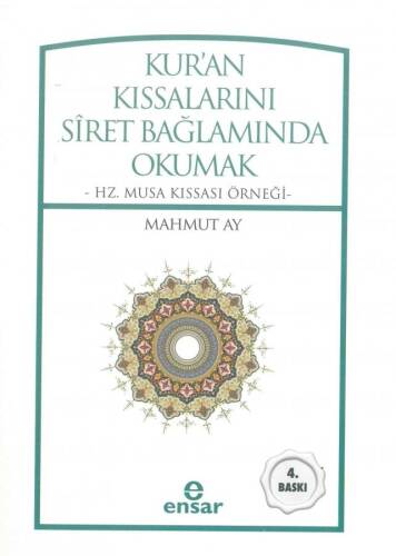 Kur'an Kıssalarını Siret Bağlamında Okumak; Hz. Musa Kıssası Örneği - 1