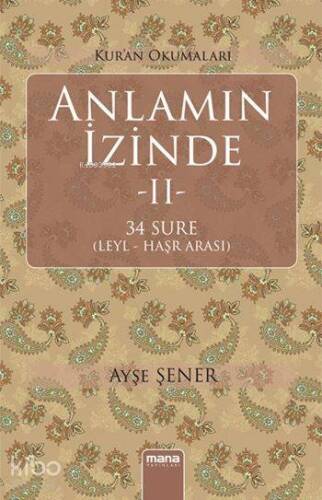 Kuran Okumaları: Anlamın İzinde II; 34 Sure (Leyl - Haşr Arası) - 1