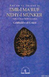 Kuran ve Sünnet'te| Emri Ma'ruf ve Nehy-i Münker; Tarih ve Siyasi Tahlil Açısından - 1