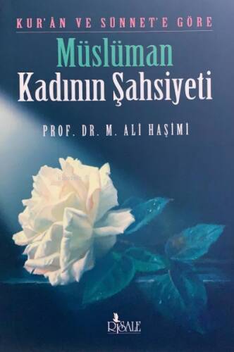 Kuran ve Sünnete Göre Müslüman Kadının Şahsiyeti - 1
