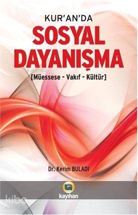 Kur'an'da Sosyal Dayanışma; (Müessese-Vakıf-Kültür) - 1