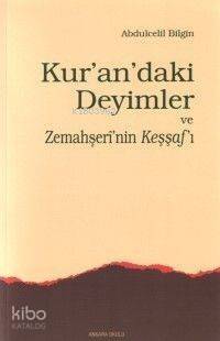 Kur´andaki Deyimler ve Zemahşeri´nin Keşşafı - 1