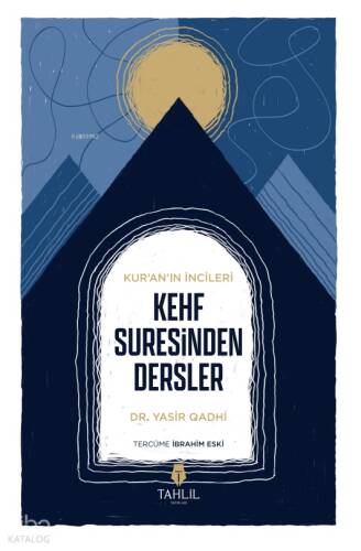 Kur'an’ın İncileri - Kehf Suresinden Dersler - 1