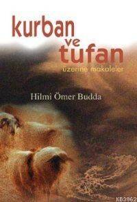 Kurban ve Tufan; Üzerine Makaleler - 1