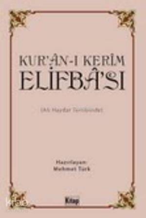 Kurân-ı Kerîm Elifbâsı; Ali Haydar Tertibinde - 1