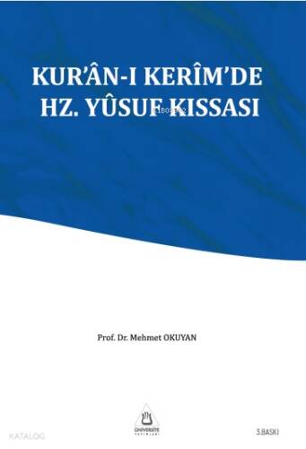 Kur'ân-ı Kerîm'de Hz. Yûsuf Kıssası - 1