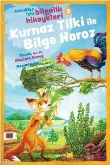 Kurnaz Tilki ile Bilge Horoz; Çocuklar İçin Bilgelik Hikayeleri 5 - 1