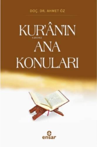 Kur’ân’ın Ana Konuları - 1