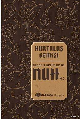 Kurtuluş Gemisi Kuran-ı Kerimde Hz. Nuh (a.s.) - 1