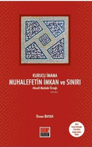 Kurucu İmama Muhalefetin İmkan ve Sınırı; Hanefi Mezhebi Örneği - 1