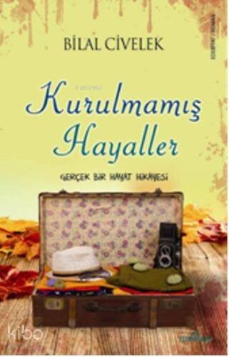 Kurulmamış Hayaller; Gerçek Bir Hayat Hikayesi - 1
