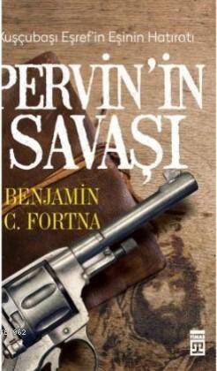 Kuşçubaşı Eşref`in Eşi Pervin`in Savaşı Hatırat - 1