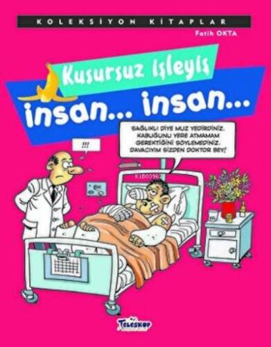 Kusursuz İşleyiş İnsan... İnsan... - 1