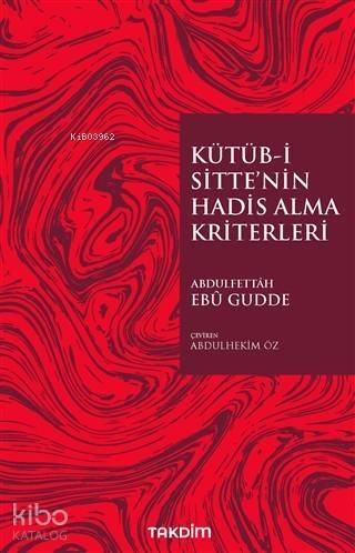 Kütüb-İ Sitte'nin Hadis Alma Kriterleri - 1