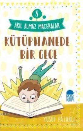 Kütüphanede Bir Gece – Akıl Almaz Maceralar / 3 Sınıf Okuma Kitabı - 1