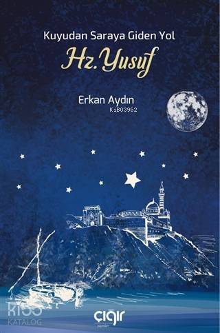 Kuyudan Saraya Giden Yol Hz. Yusuf - 1