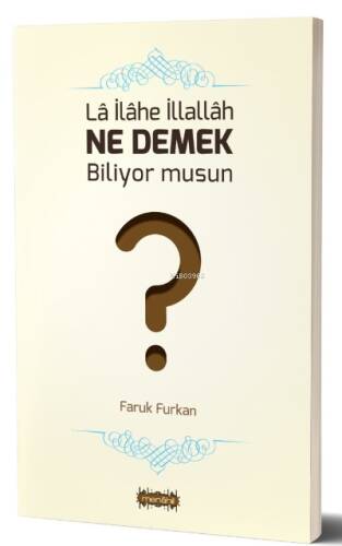 La İlahe İllallah Ne Demek Biliyor musun? - 1