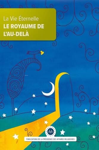 La Vie Eternelle Le Royaume De Lau Dela (Sonsuz Hayat Ahiret Yurdu) Fransızca - 1