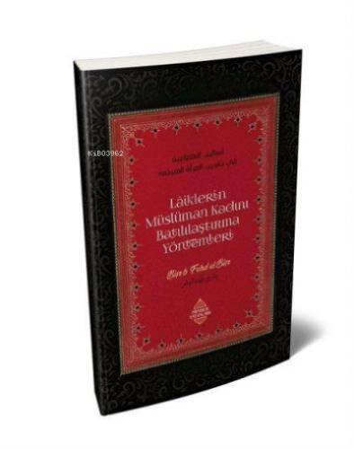 Laiklerin Müslüman Kadını Batılılaştırma Yöntemleri - 1
