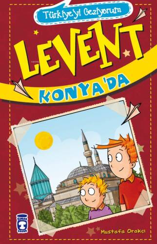 Levent Konya'da - Türkiye'yi Geziyorum 2; +9 Yaş - 1