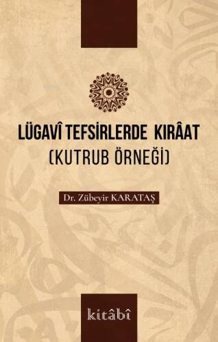 Lügavî Tefsirlerde Kırâat - (Kutrub Örneği) - 1