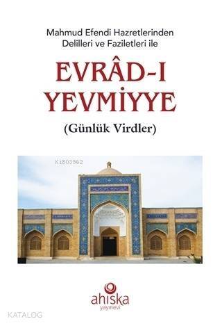 Mahmud Efendi Hazretlerinden Delilleri ve Faziletleri İle Evradı Yevmiyye Cep Boy; Günlük Virdler - 1
