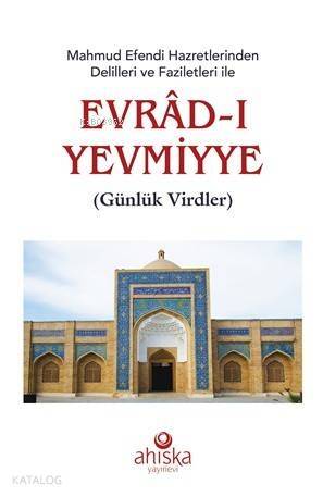 Mahmud Efendi Hazretlerinden Evradı Yevmiyye (Roman Boy); Günlük Virdler - 1