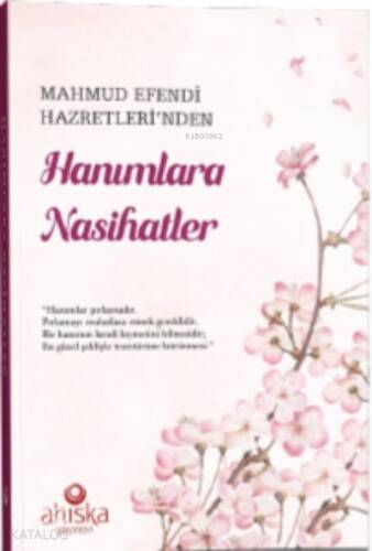 Mahmud Efendi Hazretlerinden Hanımlara Nasihatler - 1