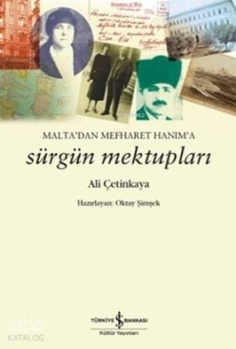 Malta'dan Mefharet Hanım'a Sürgün Mektupları - 1