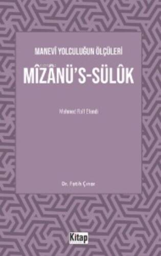 Manevî Yolculuğun Ölçüleri Mîzânü’s-Sülûk Mehmed Raif Efendi - 1