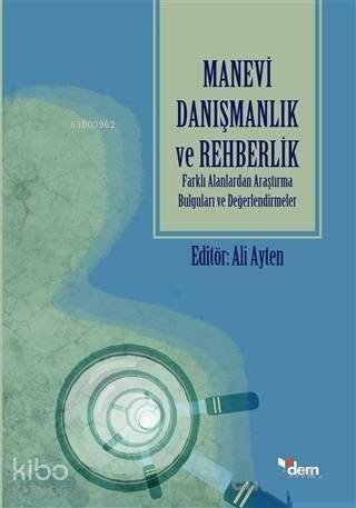 Manevi Danışmanlık ve Rehberlik; Farklı Alanlardan Araştırma Bulguları ve Değerlendirmeler - 1
