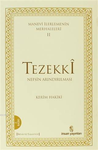 Manevi İlerlemenin Merhaleleri 2: Tezekki Nefsin Arındırılması - 1
