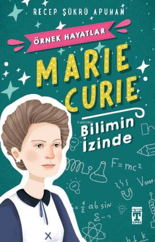 Marie Curie - Bilimin İzinde; Örnek Hayatlar Dizisi - 1