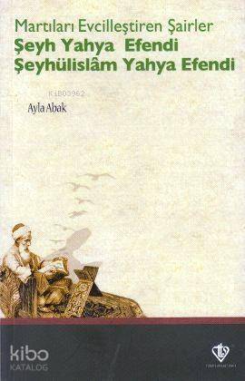Martıları Evcilleştiren Şairler Şeyh Yahya Efendi Şeyhülislam Yahya Efendi - 1