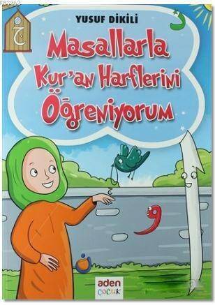 Masallarla Kur'an Harflerini Öğreniyorum - 1