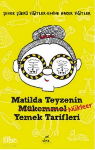 Matilda Teyzenin Nükleer Yemek Tarifleri - 1
