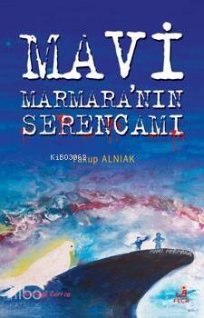Mavi Marmaranın Serencamı - 1