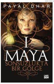 Maya I Sonsuzlukta Bir Gölge - 1