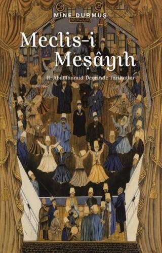 Meclis-i Meşayıh: 2. Abdülhamid Devrinde Tarikatlar - 1